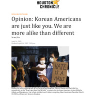 Susan Jhin, _Opinion_ Korean Americans are just like you. We are more alike than different,_ Houston Chron (Apr14,2021).pdf